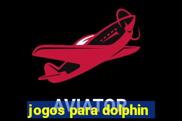 jogos para dolphin